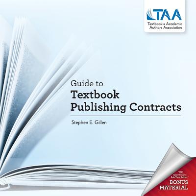 Guide to Textbook Publishing Contracts - Gillen, Stephen E