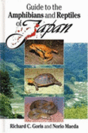 Guide to the Amphibians and Reptiles of Japan - Goris, R C