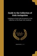 Guide to the Collection of Irish Antiquities