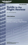 Guide to the Flight Review: Complete Preparation for Issuing or Taking a Flight Review