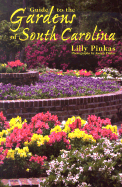 Guide to the Gardens of South Carolina