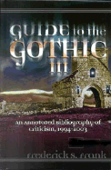 Guide to the Gothic III: An Annotated Bibliography of Criticism, 1993-2003