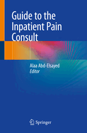 Guide to the Inpatient Pain Consult