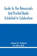 Guide To The Manuscripts And Printed Books Exhibited In Celebration Of The Tercentenary Of The Authorized Version