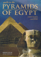 Guide to the Pyramids of Egypt - Siliotti, Alberto