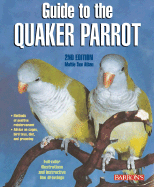 Guide to the Quaker Parrot - Athan, Mattie Sue