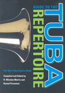 Guide to the Tuba Repertoire: The New Tuba Source Book