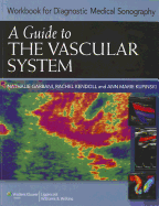 Guide to The Vascular System (Workbook)