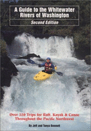Guide to the Whitewater Rivers of Washington - Bennett, Jeff
