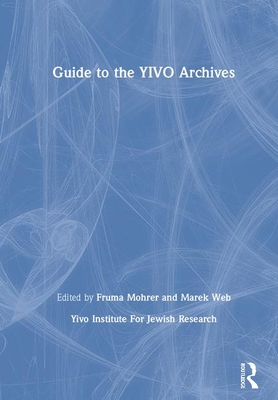 Guide to the YIVO Archives - Yivo Institute for Jewish Research