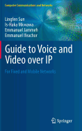 Guide to Voice and Video Over IP: For Fixed and Mobile Networks