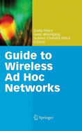 Guide to Wireless Ad Hoc Networks