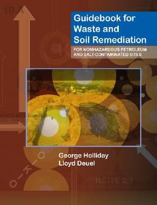 Guidebook for Soil and Waste Remediation: For Petroleum and Other Non-hazardous Sites - 