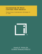 Guidebook of West Central New Mexico: Tenth Field Conference, October 15-17, 1959