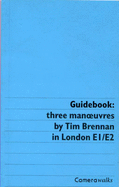 Guidebook: Three Manoeuvres in London E1/E2