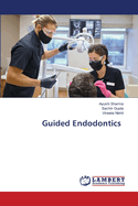 Guided Endodontics