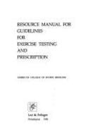 Guidelines for Graded Exercise Testing and Prescription: Resource Manual