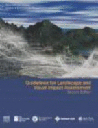 Guidelines for Landscape and Visual Impact Assessment - Landscape Institute, and I E M a, and Wilson, Sue, Dr. (Editor)