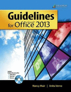 Guidelines for Microsoft (R) Office 2013: Text with Student Resources and Skills Videos Disc