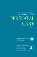 Guidelines for Perinatal Care - Acog, and Aap/Acog