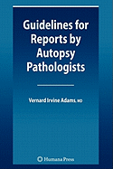 Guidelines for Reports by Autopsy Pathologists