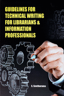 Guidelines for Technical Writing for Librarians & Information Professionals