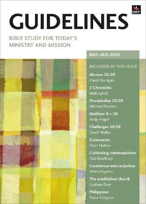 Guidelines May-August 2020: Bible study for today's ministry and mission - Paynter, Helen, and Spriggs, David
