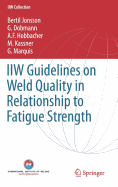 Guidelines on Weld Quality in Relationship to Fatigue Strength