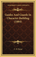 Guides and Guards in Character Building (1884)