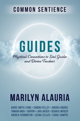 Guides: Mystical Connections to Soul Guides and Divine Teachers - Alauria, Marilyn