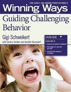 Guiding Challenging Behavior [3-Pack]: Winning Ways for Early Childhood Professionals