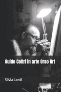 Guido Coltri in arte Orso Art