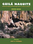 Guila Naquitz: Archaic Foraging and Early Agriculture in Oaxaca, Mexico, Updated Edition