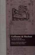 Guillaume de Machaut, Le Livre dou Voir Dit (The Book of the True Poem) - Leech-Wilkinson, Daniel (Editor)