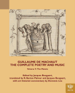 Guillaume de Machaut, the Complete Poetry and Music, Volume 9: The Motets