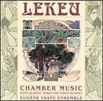Guillaume Lekeu: Chamber Music