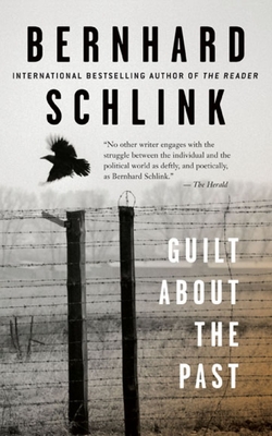 Guilt about the Past - Schlink, Bernhard