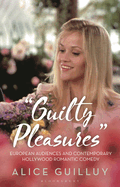 Guilty Pleasures: European Audiences and Contemporary Hollywood Romantic Comedy