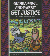 Guinea Fowl and Rabbit Get Justice: An African Folktale