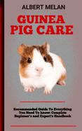 Guinea Pig Care: A Guide To Caring For Your Pet Guinea Pig