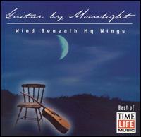 Guitar by Moonlight: Wind Beneath My Wings - Michael Chapdelaine