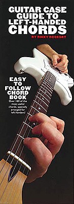 Guitar Case Guide to Left-Handed Chords: Compact Reference Library - Rooksby, Rikky