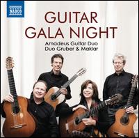 Guitar Gala Night - Amadeus Guitar Duo; Dale Kavanagh (guitar); Gruber & Maklar Guitar Duo