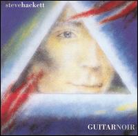 Guitar Noir - Steve Hackett