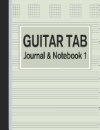 Guitar Tab Journal & Notebook 1: Tablature for Guitar Manuscript Green