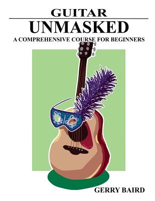 Guitar Unmasked - Baird, Gerry