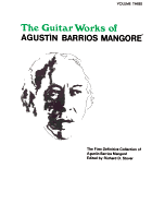 Guitar Works of Agustin Barrios Mangore, Vol 3