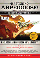 Guitar World -- Mastering Arpeggios, Vol 2: The Ultimate DVD Guide! a Deluxe Crash Course in Guitar Theory!, DVD
