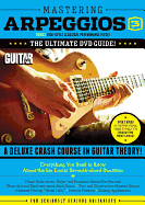 Guitar World -- Mastering Arpeggios, Vol 3: The Ultimate DVD Guide! a Deluxe Crash Course in Guitar Theory!, DVD