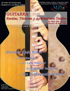 Guitarra: Escalas, Tecnicas Y Aplicaciones Totales: Lecciones Para Principiantes Y Professionales